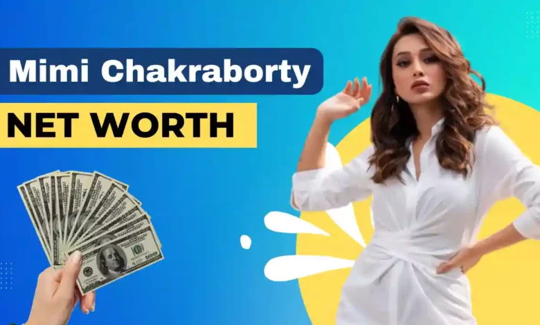 mimi chakraborty net worth