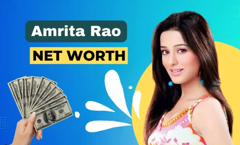 Amrita Rao net worth 2023