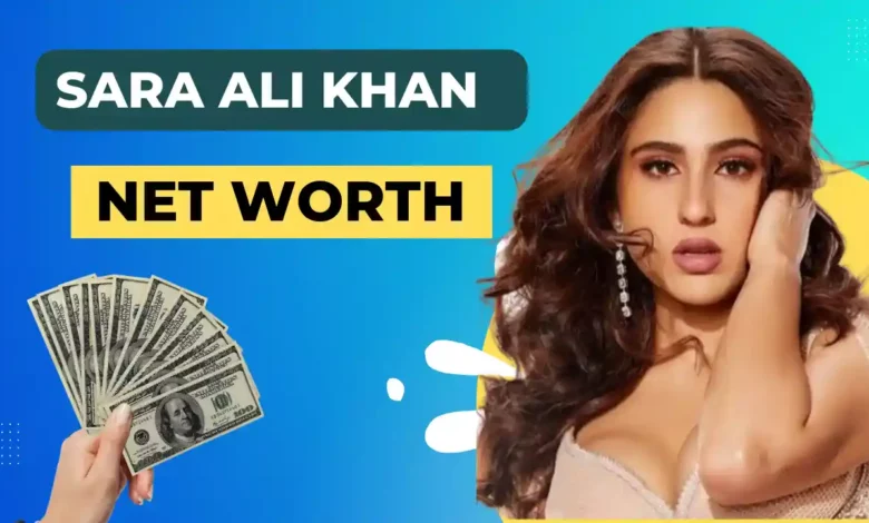 sara ali khan net worth 2024