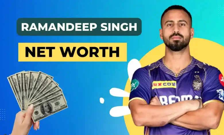 Ramandeep Singh Net Worth
